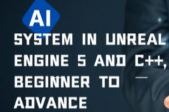 AI system in Unreal Engine 5 and C++, Beginner to advance